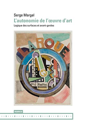 9782940159895: L'autonomie de l'oeuvre d'art: Logique des surfaces et avant-gardes