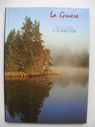 Beispielbild fr La Grure, Pays d'Etangs et de marais noirs zum Verkauf von Librairie SSAD