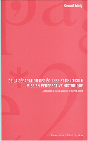 Beispielbild fr De La Sparation Des Eglises Et De L'cole, Mise En Perspective Historique : Allemagne, France, Gran zum Verkauf von RECYCLIVRE