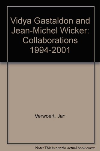 COLLABORATIONS (JM.WICKER & V.GASTALDON) 1994-2001 (9782940271177) by & GASTALDON, WICKER