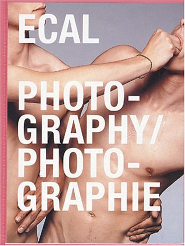 Stock image for Ecal Photography/Photographie (French Edition) for sale by Ergodebooks