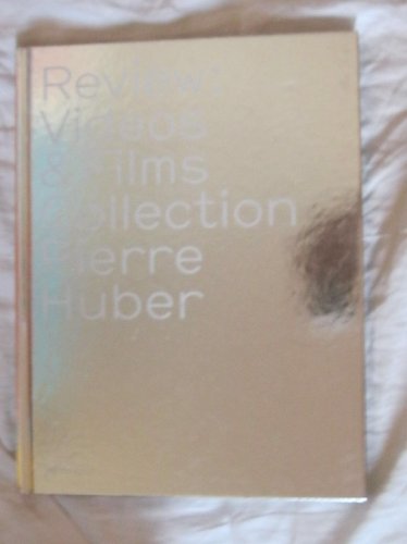 Stock image for Review: Videos & Films Collection Pierre Huber: Films and Videos Collection Pierre Huber for sale by Midtown Scholar Bookstore