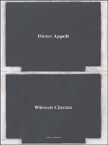 Dieter Appelt. Wiesent-Cinema. Übertragung eines Stillstands.