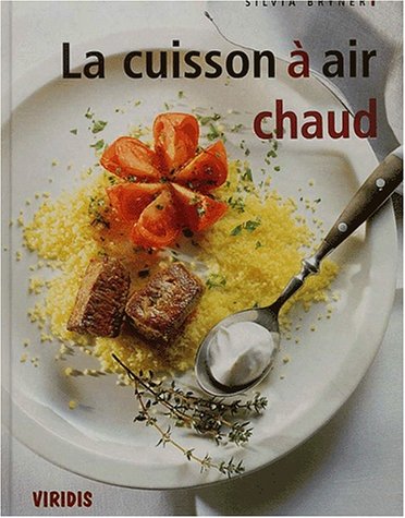 Beispielbild fr La cuisson  air chaud zum Verkauf von Ammareal