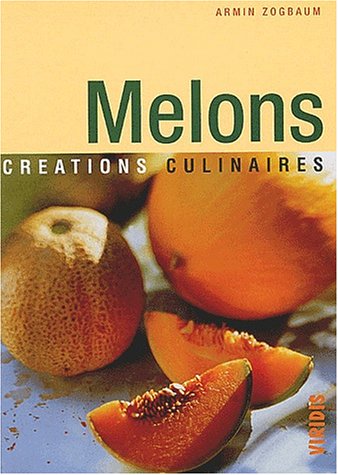 Beispielbild fr Melons, crations culinaires zum Verkauf von Ammareal