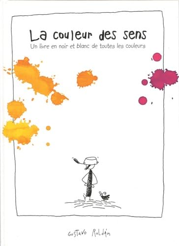 Stock image for La couleur des sens : Un livre en noir et blanc de toutes les couleurs for sale by Ammareal