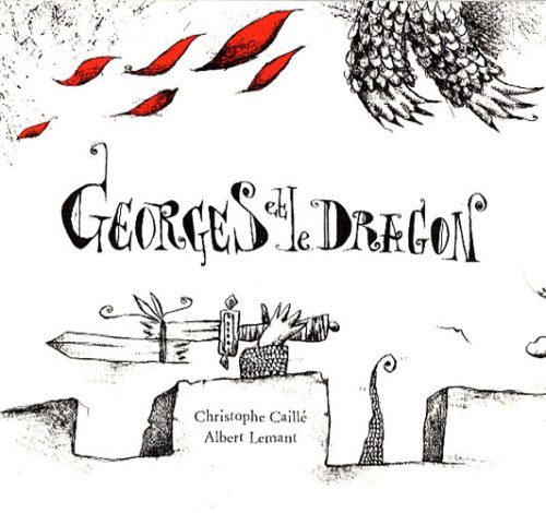 Georges et le dragon - Christophe Caillé; Albert Lemant