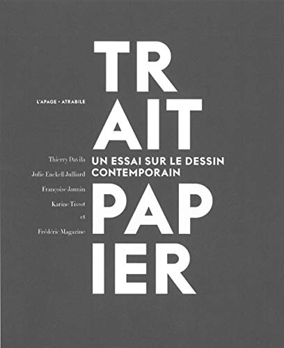 9782940329984: Trait papier: Un essai sur le dessin contemporain