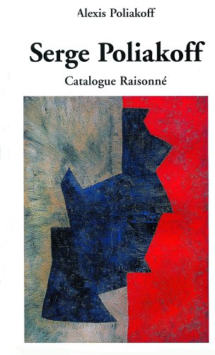 9782940332045: Serge Poliakoff Monographie : Monograph, Catalogue raisonn: Volume 1 1900-1954 (Coffret 2 volumes)