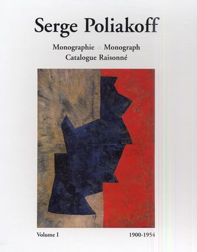 9782940332045: Serge Poliakoff Monographie : Monograph, Catalogue raisonn: Volume 1 1900-1954 (Coffret 2 volumes)