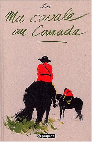 Stock image for MA CAVALE AU CANADA for sale by Penn and Ink Used and Rare Books