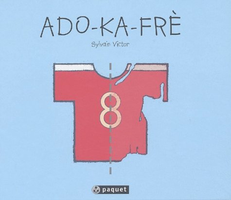 Beispielbild fr Ado-Ka-Fr zum Verkauf von Librairie Franoise Causse