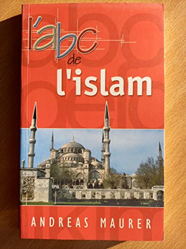 L'abc de l'islam: Revu et augmentÃ© (9782940335251) by Maurer, Andreas