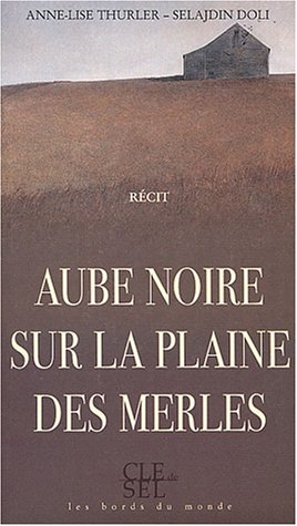 Beispielbild fr Aube noire sur la plaine des Merles zum Verkauf von Ammareal