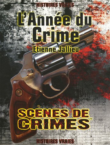 Beispielbild fr L'Anne du Crime : Histoires vraies zum Verkauf von Ammareal