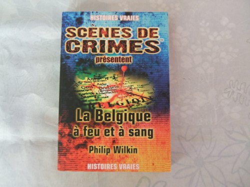Beispielbild fr La Belgique  feu et  sang ! zum Verkauf von Ammareal