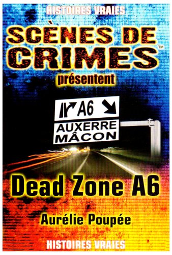 Beispielbild fr Dead Zone A6: Le parcours d'un tueur en srie ne relve jamais du hasard. zum Verkauf von Ammareal