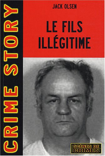 Le fils illÃ©gitime (French Edition) (9782940349517) by Jack Olsen