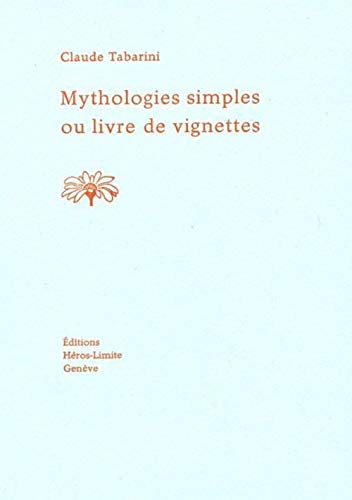 9782940358212: Mythologies simples ou livre de vignettes
