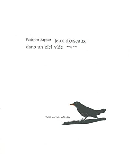 Stock image for Jeux d'oiseaux dans un ciel vide: Augures for sale by Gallix