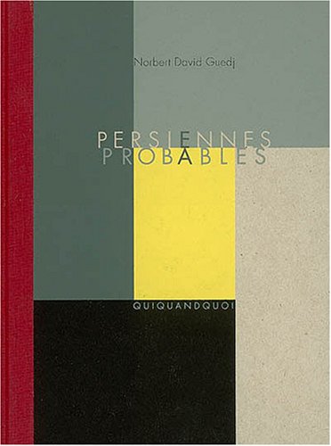 9782940360154: Norbert Guedj: Persiennes probables (F)