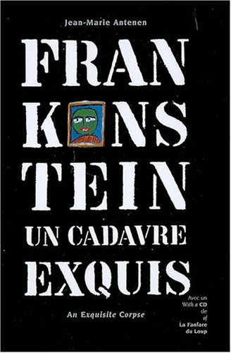 Beispielbild fr Frankenstein Un cadavre exquis Avec un CD de La Fanfare du Loup zum Verkauf von Librairie La Canopee. Inc.