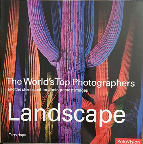 Stock image for Landscape : And the Stories Behind Their Greatest Images for sale by Better World Books: West