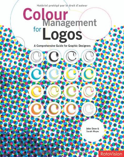 Beispielbild fr Color Management for Logos: A Comprehensive Guide for Graphic Designers zum Verkauf von HPB-Diamond