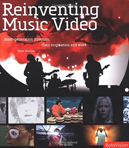9782940361250: Reinventing Music Video /anglais: Next-generation Directors, Their Inspiration and Work