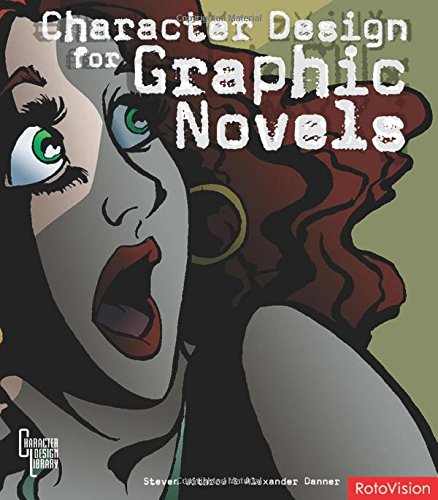 Stock image for Character Design for Graphic Novels. Steven Withrow & Alexander Danner for sale by Phatpocket Limited