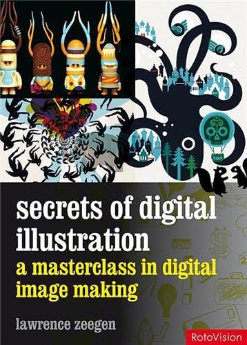 Imagen de archivo de Secrets of Digital Illustration: A Master Class in Commercial Image-making a la venta por SecondSale