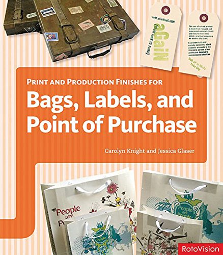 Stock image for Print and Production Finishes for Bags, Labels and Point of Purchase for sale by Better World Books