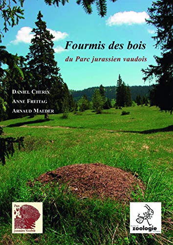 Beispielbild fr Fourmis des Bois du Parc Jurassien Vaudois zum Verkauf von Revaluation Books