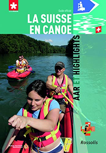 9782940365289: La suisse en canoe aar et highlights: 0000
