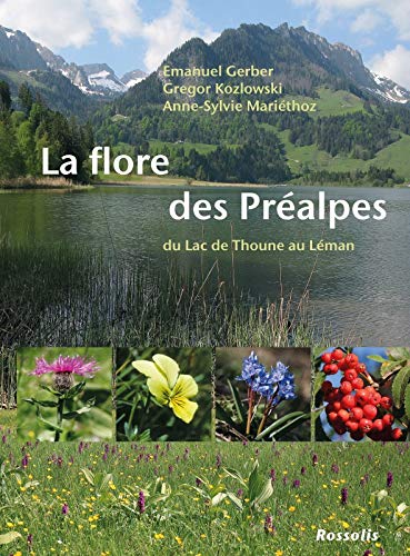 Stock image for La flore des Pralpes du lac de Thoune au lac Lman for sale by Gallix