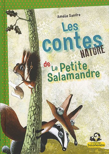 Stock image for Les contes nature de la Petite Salamandre for sale by Librairie Le Valentin, Lausanne