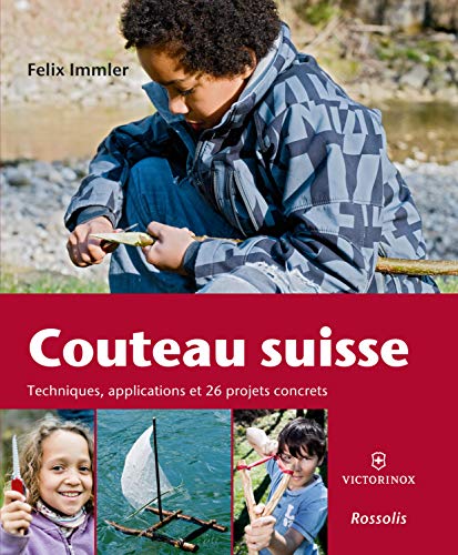 Stock image for Couteau suisse : Techniques, applications et 26 projets concrets for sale by Revaluation Books