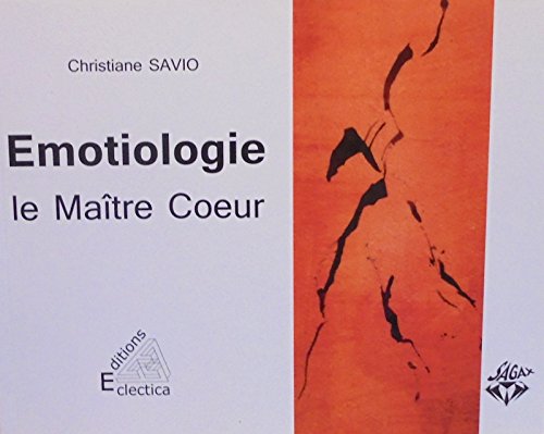 9782940371297: Emotiologie Le matre coeur