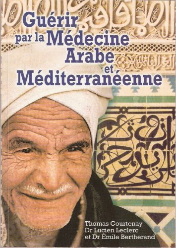 Stock image for Gurir par la Mdecine Arabe et Mditerranenne for sale by Ammareal