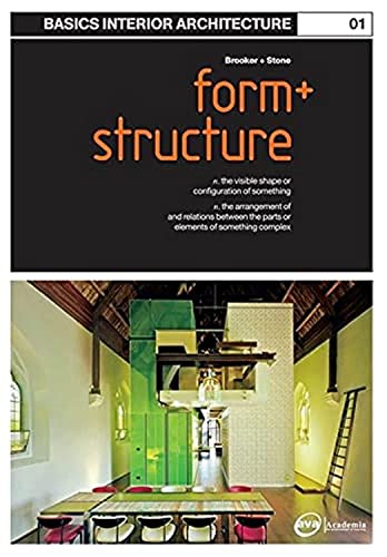 Imagen de archivo de Basics Interior Architecture 01: Form and Structure: the Organisation of Interior Space a la venta por Goldstone Books