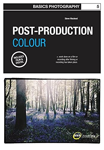 Beispielbild fr Basics Photography: Post-Production Colour: 05 zum Verkauf von WorldofBooks