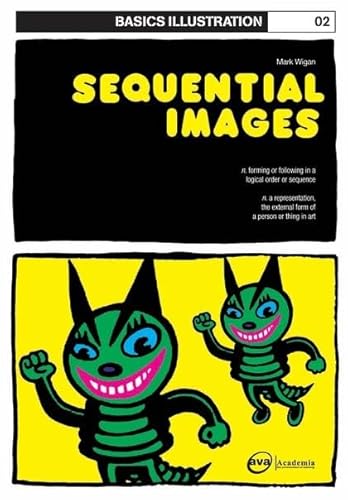 Basics Illustration 02: Sequential Images (9782940373604) by Wigan, Mark