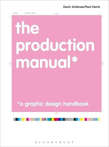 Beispielbild fr The Production Manual : A Graphic Design Handbook zum Verkauf von Better World Books