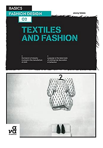 Imagen de archivo de Basics Fashion Design 02: Textiles and Fashion a la venta por Phatpocket Limited