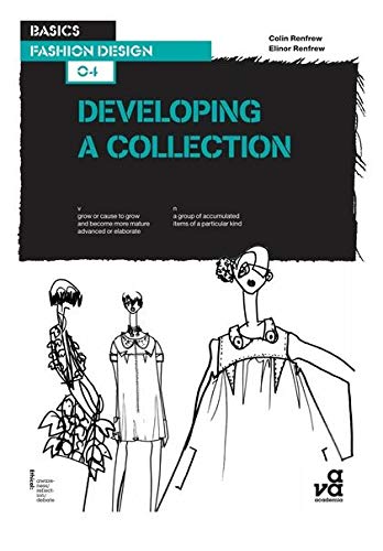 Beispielbild fr Basics Fashion Design 04: Developing a Collection zum Verkauf von WorldofBooks