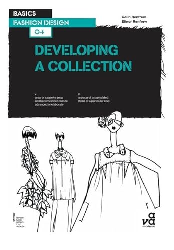 Stock image for Basics Fashion Design 04: Developing a Collection for sale by WorldofBooks