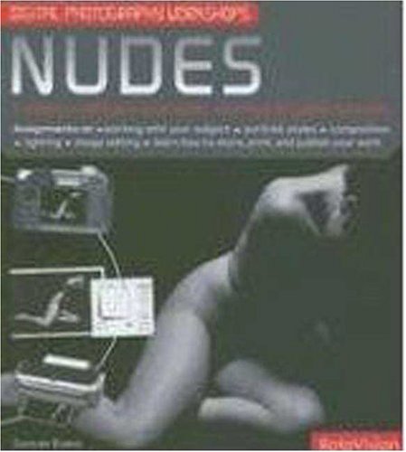 Digital Photography Workshops: Nudes: Unique Course in a Book Taking You from Beginner to Expert (9782940378029) by Evans, Duncan