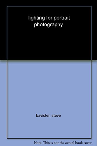 Beispielbild fr Lighting for Portrait Photography zum Verkauf von Zoom Books Company