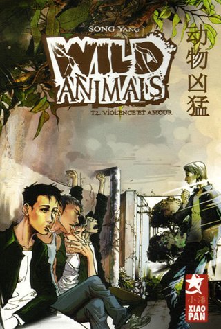 Imagen de archivo de Wild Animals, Tome 2 : Violence et amour a la venta por Ammareal
