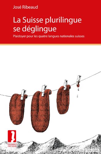 Beispielbild fr La Suisse Plurilingue Se Deglingue. Plaidoyer pour les Quatre Langues Nationales Suisses. zum Verkauf von Ammareal